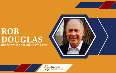 Meet Roseview Global Incubator’s CEO